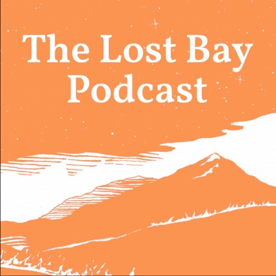 The Lost Bay Podcast