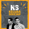 Keluar Sekejap - Khairy Jamaluddin dan Shahril Hamdan