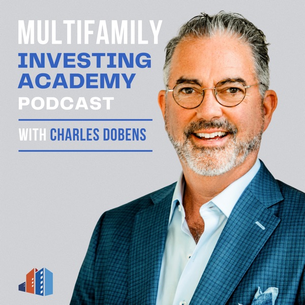 Multifamily Investing with Multifamily Attorney Charles Dobens