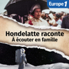 A écouter en famille, une série Hondelatte Raconte - Europe 1