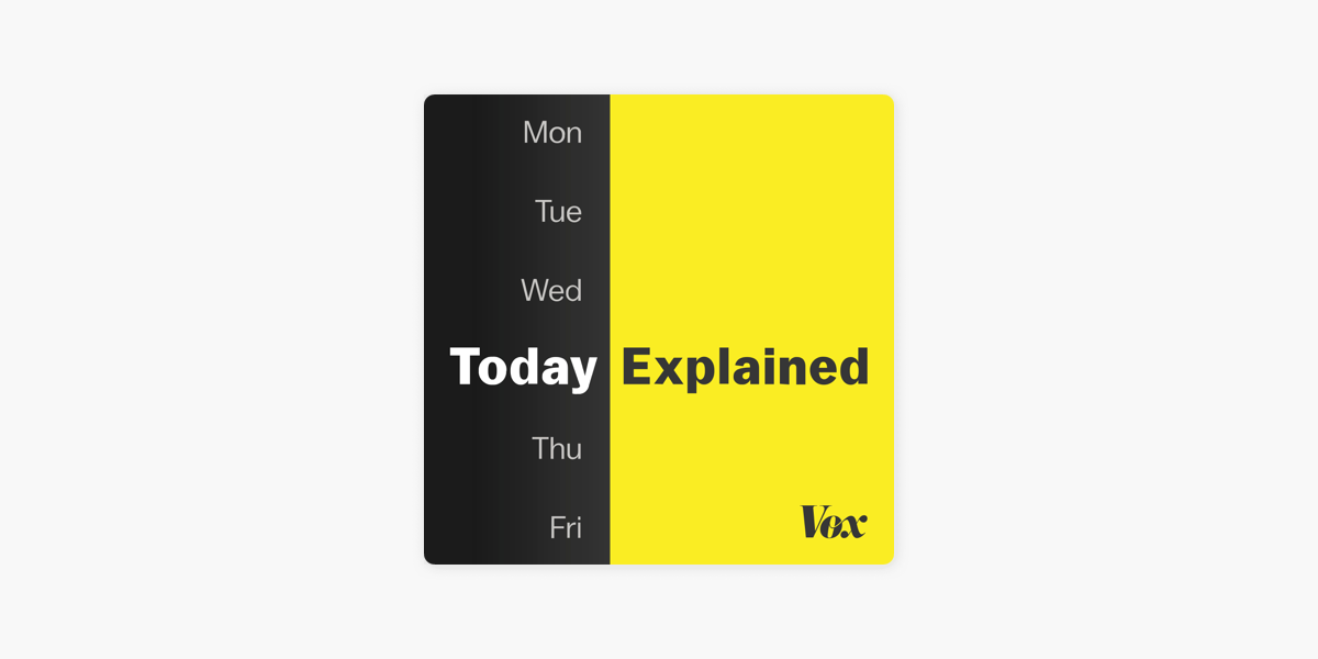 Today, Explained on Apple Podcasts