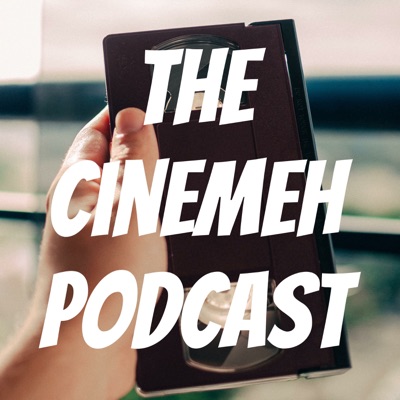 The CineMEH Podcast