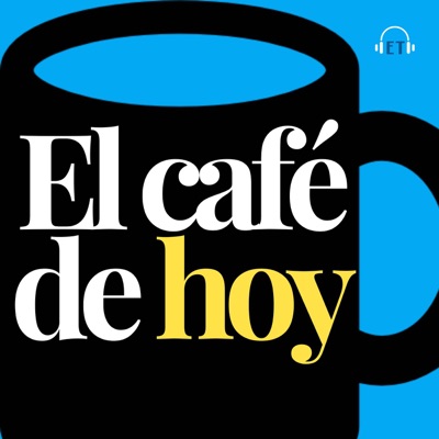 El café de hoy:Pódcast EL TIEMPO