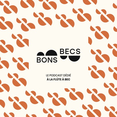 Bons becs • Le podcast dédié à la flûte à bec Bons becs • Le podcast dédié à la flûte à bec