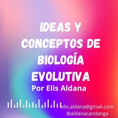 Ideas y Conceptos de Biología Evolutiva