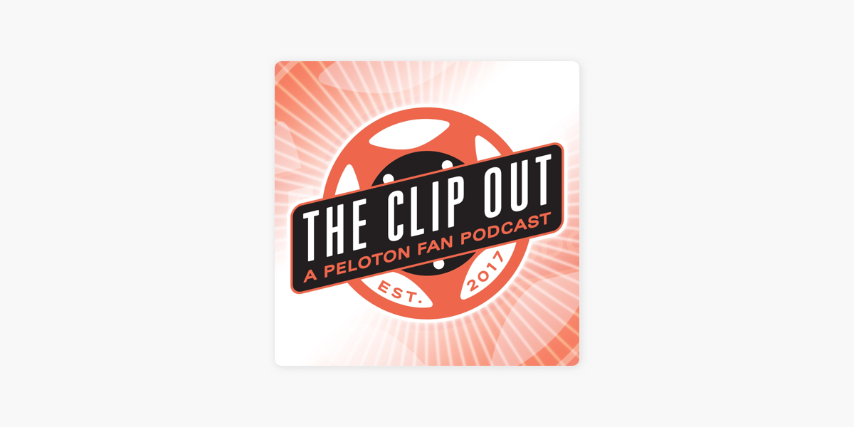 The Clip Out - The Peloton Fan Podcast en Apple Podcasts