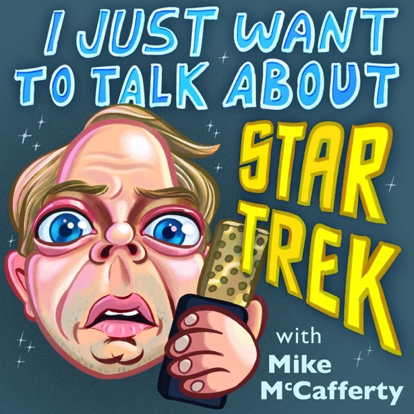 I Just Want To Talk About Star Trek