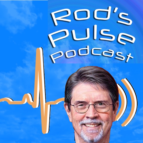 Rod's Pulse Podcast