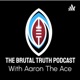 The Brutal Truth Podcast 