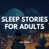 Sleep Stories for Adults - Pod Hour