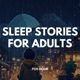 Sleep Stories for Adults