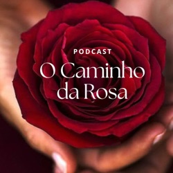 O Caminho da Rosa