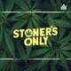 Stoner's Only