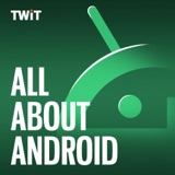 AAA: Android Faithful is Your New Android Home! - With Jason Howell, Ron Richards, Huyen Tue Dao, and Mishaal Rahman podcast episode