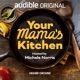 Your Mama’s Kitchen