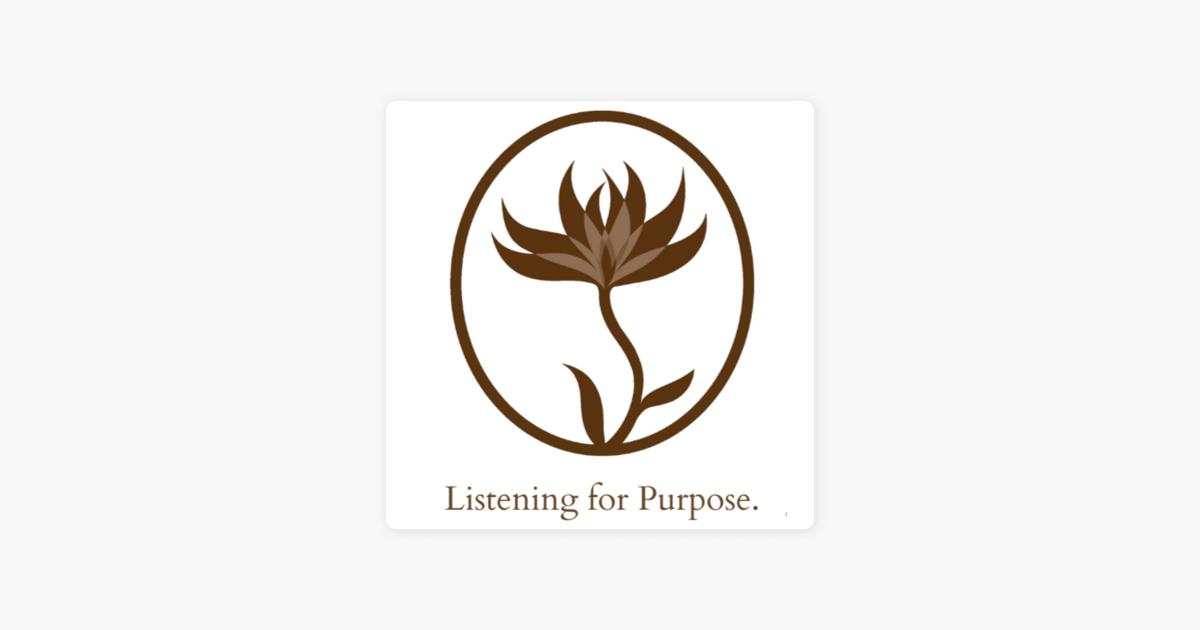 ‎Listening for Purpose on Apple Podcasts