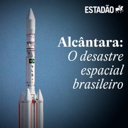 Alcântara: O desastre espacial brasileiro