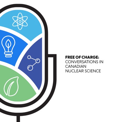 Free of Charge - Conversations in Canadian Nuclear Science