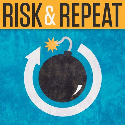Risk & Repeat Risk & Repeat