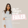 BUT FIRST, SHE FAILED - Career Growth, Women Entrepreneurs, Overcoming Imposter Syndrome, Growth Mindset, Confidence - Paola Soares | Growth Mindset Coach, Career Growth Mentor, Christian Woman