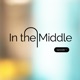 In The Middle Podcast - Are you caught in two cultures?