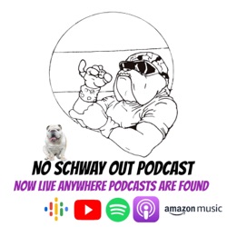 No Schway Out Podcast