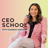 CEO School - Suneera Madhani