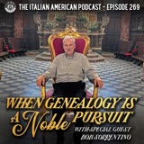 IAP 269: Why Genealogy Is a Noble Pursuit with Special Guest Bob Sorrentino