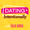 Dating Intentionally - Talia Koren