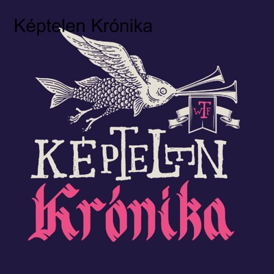 Képtelen Krónika Képtelen Krónika