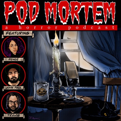 Pod Mortem: A Horror Podcast:Reneé Hunter Vasquez, John Paul Vasquez, Travis Hunter