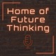 Home of Future Thinking