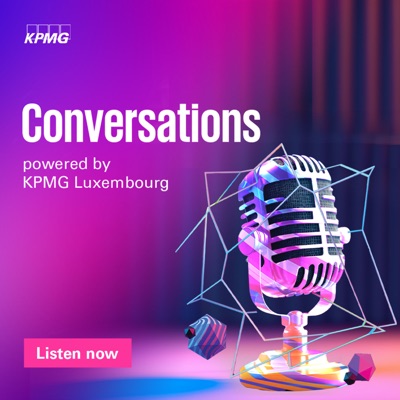 Conversations powered by KPMG Luxembourg:KPMG Luxembourg