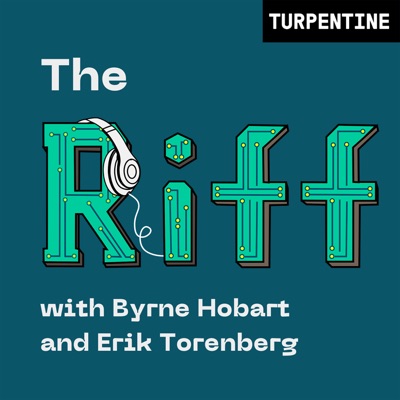 "The Riff" with Byrne Hobart and Erik Torenberg