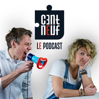 Cent Neuf, le Podcast