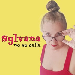 Sylvana No Se Calla