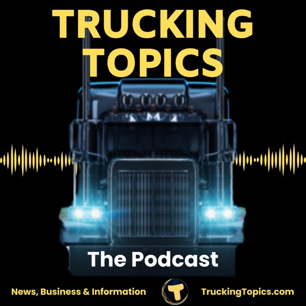 Trucking Topics Today