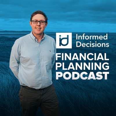 Informed Decisions Independent Financial Planning & Money Podcast:Paddy Delaney (Parent, Educator, Qualified Planner & Executive Coach)