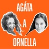 Agáta a Ornella