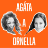 Agáta a Ornella - Agáta a Ornella