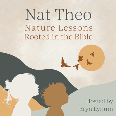 Nat Theo Nature Lessons Rooted in the Bible:Eryn Lynum