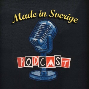 Made In Sverige Podcast