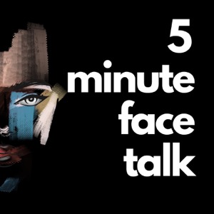 5 Minute Face Talk - A Makeup and Beauty Podcast