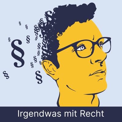 Irgendwas mit Recht | Vorbilder, Karrieren & Jobs im Jura-Podcast Irgendwas mit Recht | Vorbilder, Karrieren & Jobs im Jura-Podcast