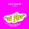 « au pire » by salut beauté - mrlprod.com