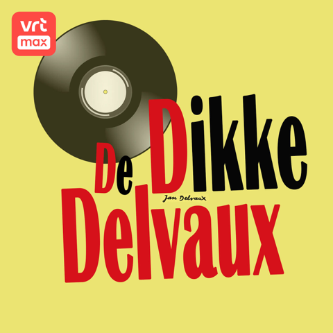 EUROPESE OMROEP | PODCAST | De Dikke Delvaux - Radio 1