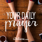 Your Daily Prayer Podcast