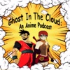 Ghost In The Cloud: An Anime Podcast artwork