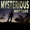 Mysterious Matters