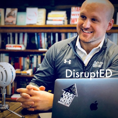 DisruptED Podcast